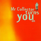   Mr COLLECTOR turns you on	/ Artistes Varis   	 